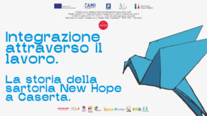 Integrazione attraverso il lavoro. | La storia della sartoria New Hope a Caserta.
